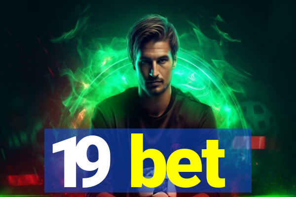 19 bet